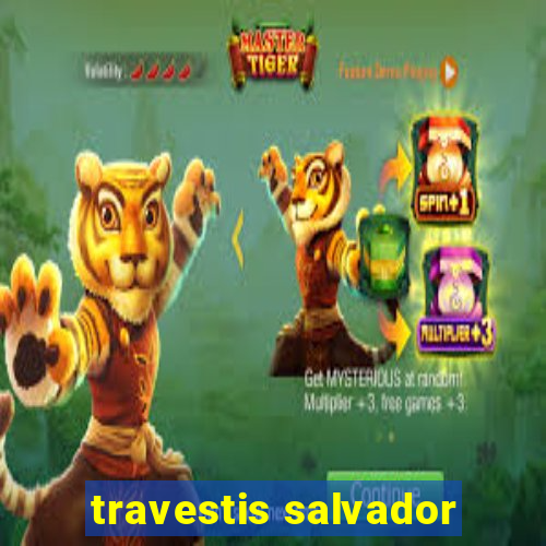 travestis salvador